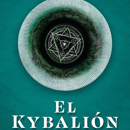 KYBALION, EL | LOS TRES INICIADOS