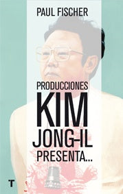 PRODUCCIONES KIM JONG-II PRESNTA: LA INCREIBLE HIS | PAUL FISCHER
