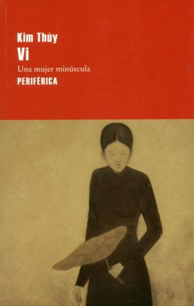 VI UNA MUJER MINUSCULA | KIM THUY