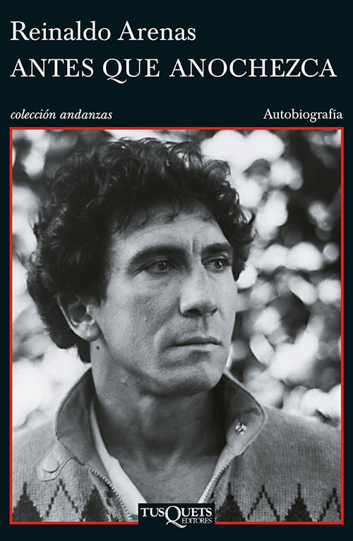 ANTES QUE ANOCHEZCA | REINALDO ARENAS