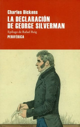 DECLARACION DE GEORGE SILVERMAN, LA | CHARLES DICKENS