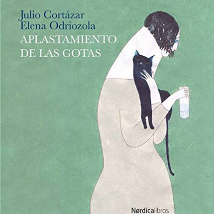 APLASTAMIENTO DE LAS GOTAS | JULIO CORTAZAR