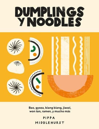 DUMPLINGS Y NOODLES | PIPPA MIDDLEHURST