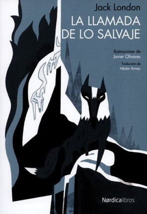 LLAMADA DE LO SALVAJE | JACK LONDON