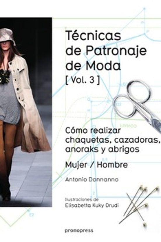 TECNICAS DE PATRONAJE DE MODA VOL. 3 | ANTONIO DONNANNO