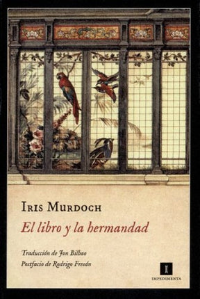 EL LIBRO Y LA HERMANDAD | IRIS MURDOCH