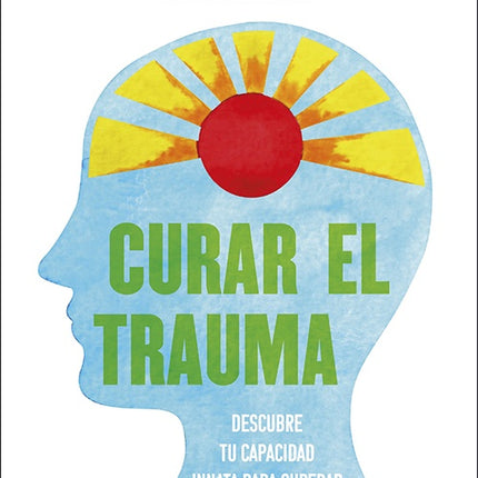 CURAR EL TRAUMA | PETER A. LEVINE
