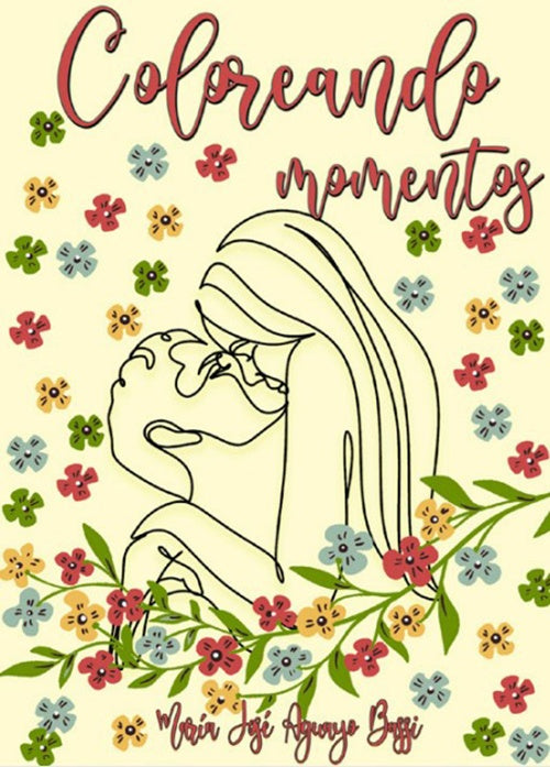 COLOREANDO MOMENTOS | MARIA JOSE AGUAYO BASSI