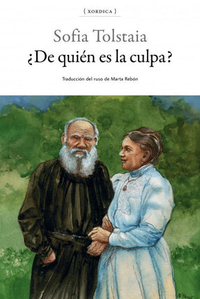 ¿DE QUIEN ES LA CULPA? | SOFIA TOLSTAIA