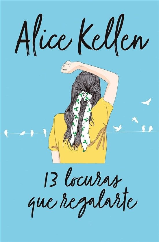 13 LOCURAS QUE REGALARTE | ALICE KELLEN