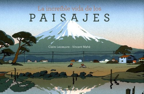 INCREIBLE VIDA DE LOS PAISAJES, LA | CLAIRE LECOEURE