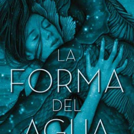FORMA DEL AGUA, LA | GUILLERMO DEL TORO