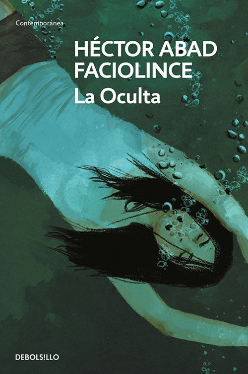 LA OCULTA | HECTOR ABAD FACIOLINCE
