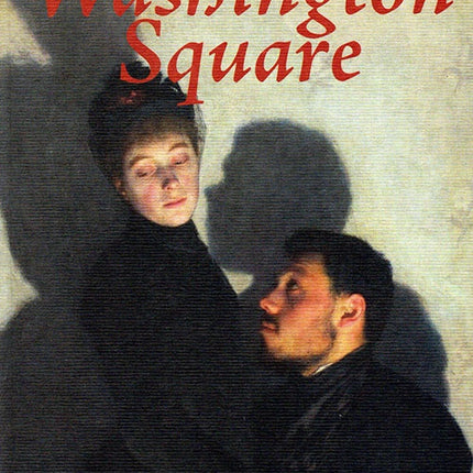 WASHINGTON SQUARE | HENRY JAMES