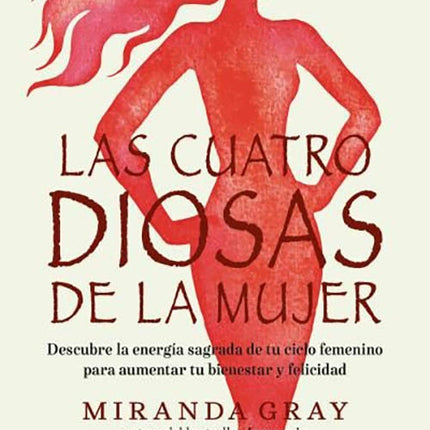 CUATRO DIOSAS DE LA MUJER, LAS | MIRANDA GRAY