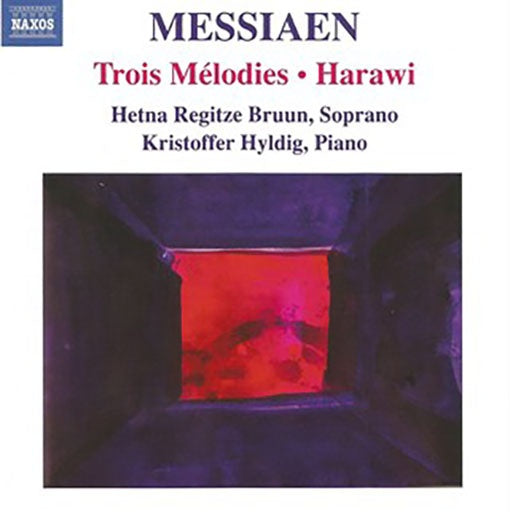 TROIS MELODIES/HARAWI | MESSIAEN, REGITZE BRUUN y otros