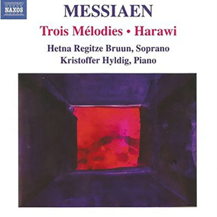 TROIS MELODIES/HARAWI | MESSIAEN, REGITZE BRUUN y otros