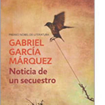 NOTICIA DE UN SECUESTRO | GABRIEL GARCIA MARQUEZ