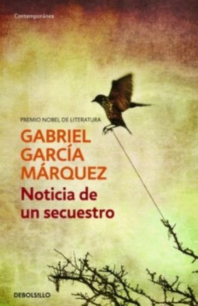 NOTICIA DE UN SECUESTRO | GABRIEL GARCIA MARQUEZ