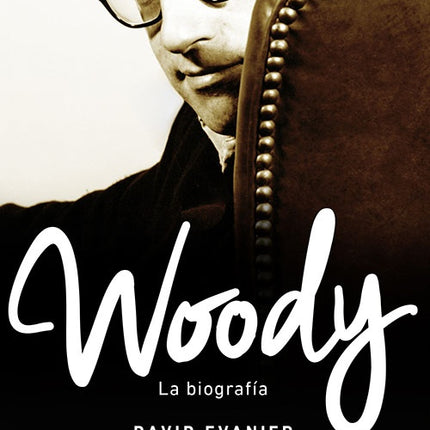 WOODY LA BIOGRAFIA | WOODY EVANIER