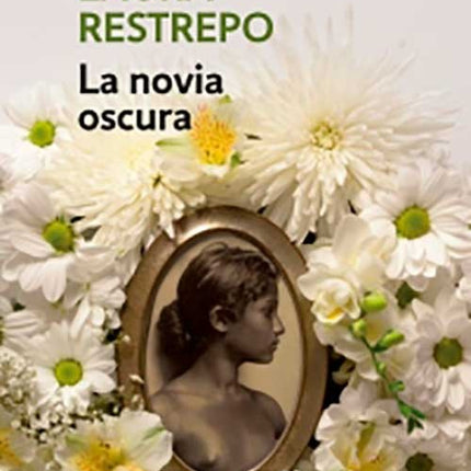 LA NOVIA OSCURA | LAURA RESTREPO