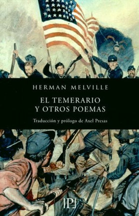 TEMERARIO Y OTROS POEMAS, EL | HERMAN MELVILLE