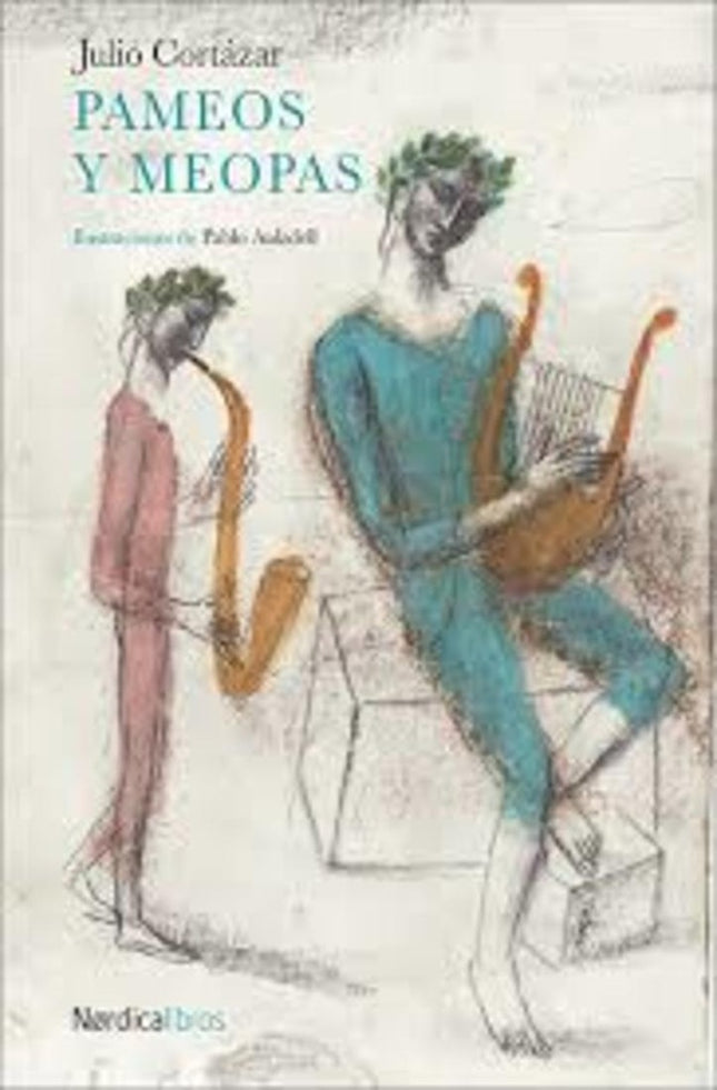 PAMEOS Y MEOPAS | JULIO CORTAZAR