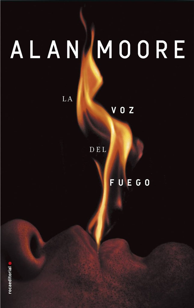 VOZ  DEL FUEGO, LA | ALAN MOORE
