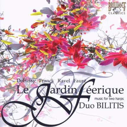 LE JARDIN FEERIQUE: MUSIC FOR TWO HARPS | DEBUSSY, FRANCK, BILITIS