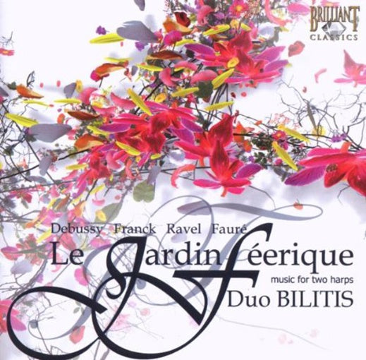 LE JARDIN FEERIQUE: MUSIC FOR TWO HARPS | DEBUSSY, FRANCK, BILITIS