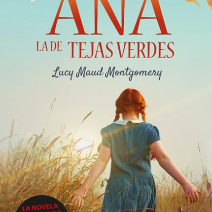 ANA LA DE TEJAS VERDES | LUCY MAUD MONTGOMERY