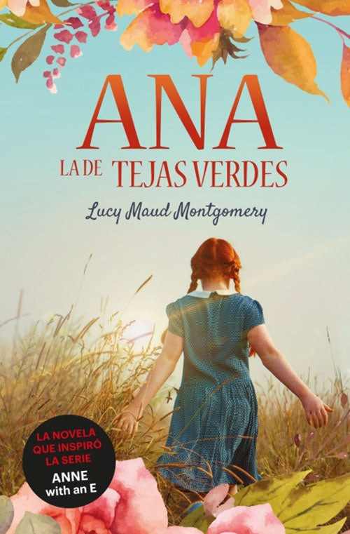 ANA LA DE TEJAS VERDES | LUCY MAUD MONTGOMERY