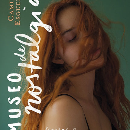 MUSEO DE NOSTALGIAS | CAMILA ESGUERRA