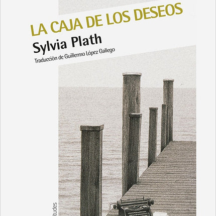 CAJA DE LOS DESEOS, LA | SYLVIA PLATH