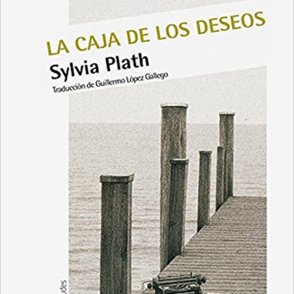 CAJA DE LOS DESEOS, LA | SYLVIA PLATH