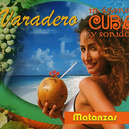 VARADERO CUBA : IMAGENES  Y SONIDOS | ARTISTAS VARIOS