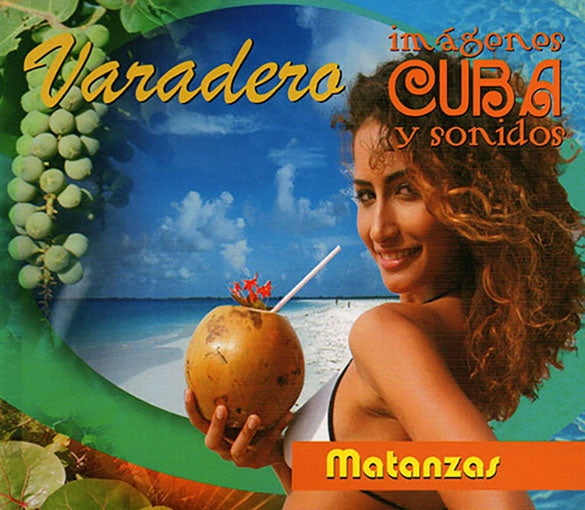 VARADERO CUBA : IMAGENES  Y SONIDOS | ARTISTAS VARIOS