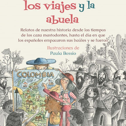 LA HISTORIA, LOS VIAJES  Y LA ABUELA | PILAR LOZANO