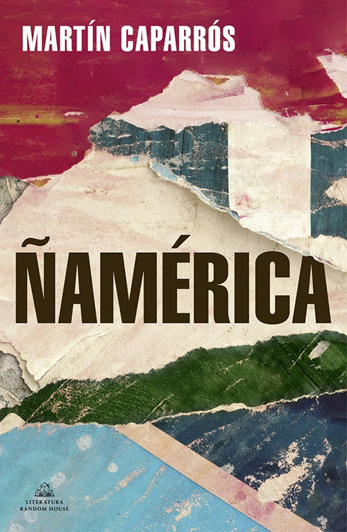 ÑAMERICA | MARTIN CAPARROS