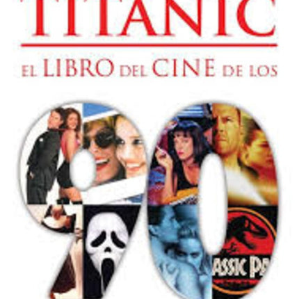 GENERACION TITANIC: EL LIBRO DEL CINE DE LOS 90 | JUAN SANGUINO
