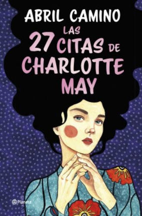 27 CITAS DE CHARLOTTE MAY, LAS | ABRIL CAMINO