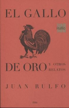 GALLO DE ORO Y OTROS RELATOS, EL | JUAN RULFO