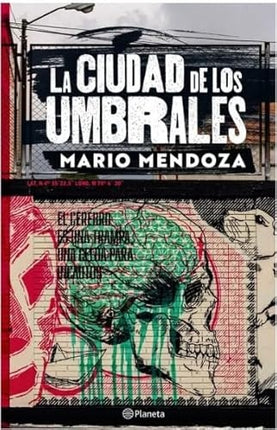 LA CIUDAD DE LOS UMBRALES | MARIO MENDOZA