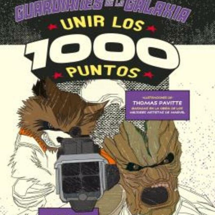 UNIR LOS 1000 PUNTOS: GUARDIANES DE LA GALAXIA | THOMAS PAVITTE