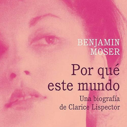 POR QUE ESTE MUNDO | BENJAMIN MOSER