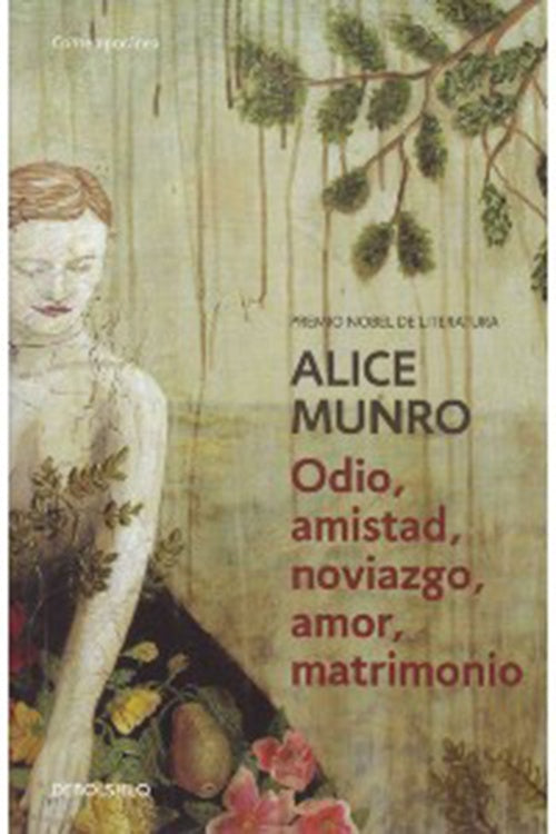 ODIO, AMISTAD, NOVIAZGO, AMOR, MATRIMONI | ALICE MUNRO