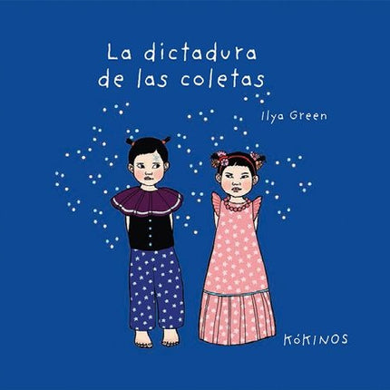 DICTADURA DE LAS COLETAS, LA | ILYA GREEN