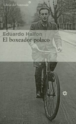 EL BOXEADOR POLACO | EDUARDO HALFON