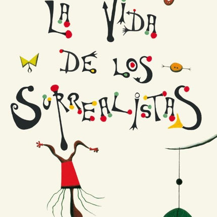VIDA DE LOS SURREALISTAS, LA | DESMOND MORRIS