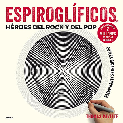 ESPIROGLIFICOS: HEROES DEL ROCK Y DEL POP | THOMAS PAVITTE